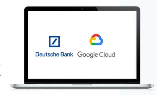 Deutsche Bank & Google Cloud Servicios financieros basados en la nube