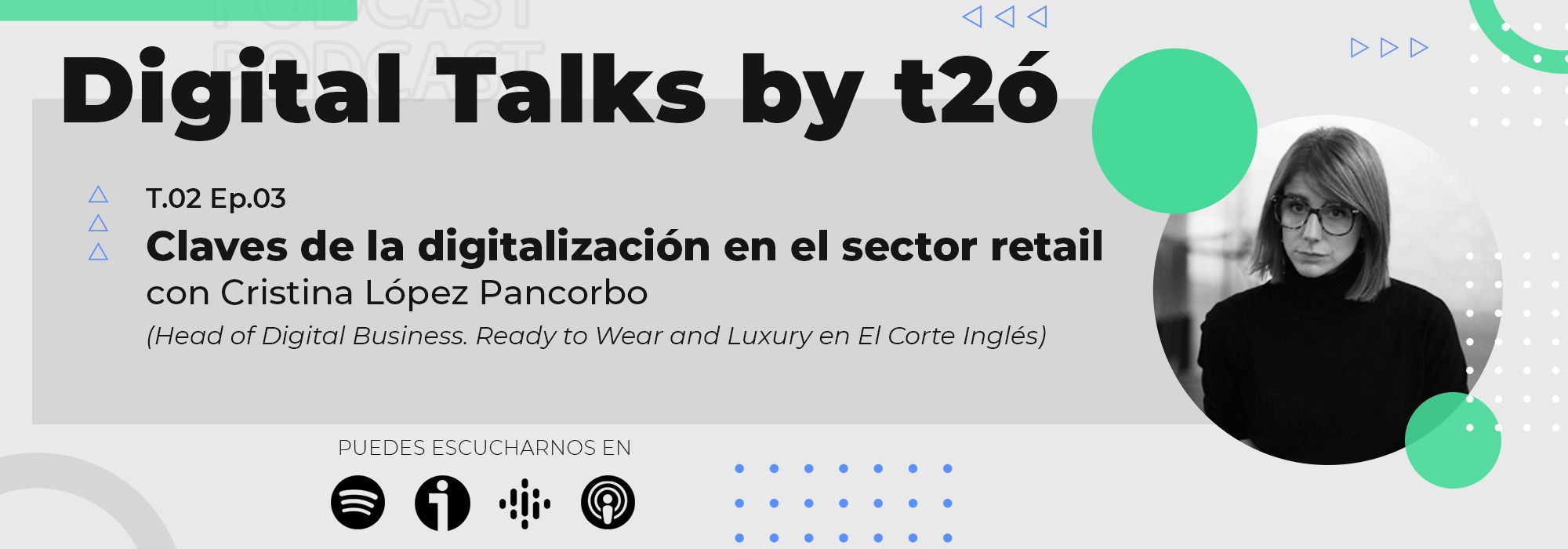 Podcast Digitalización Sector Retail | Digital Talks by t2ó